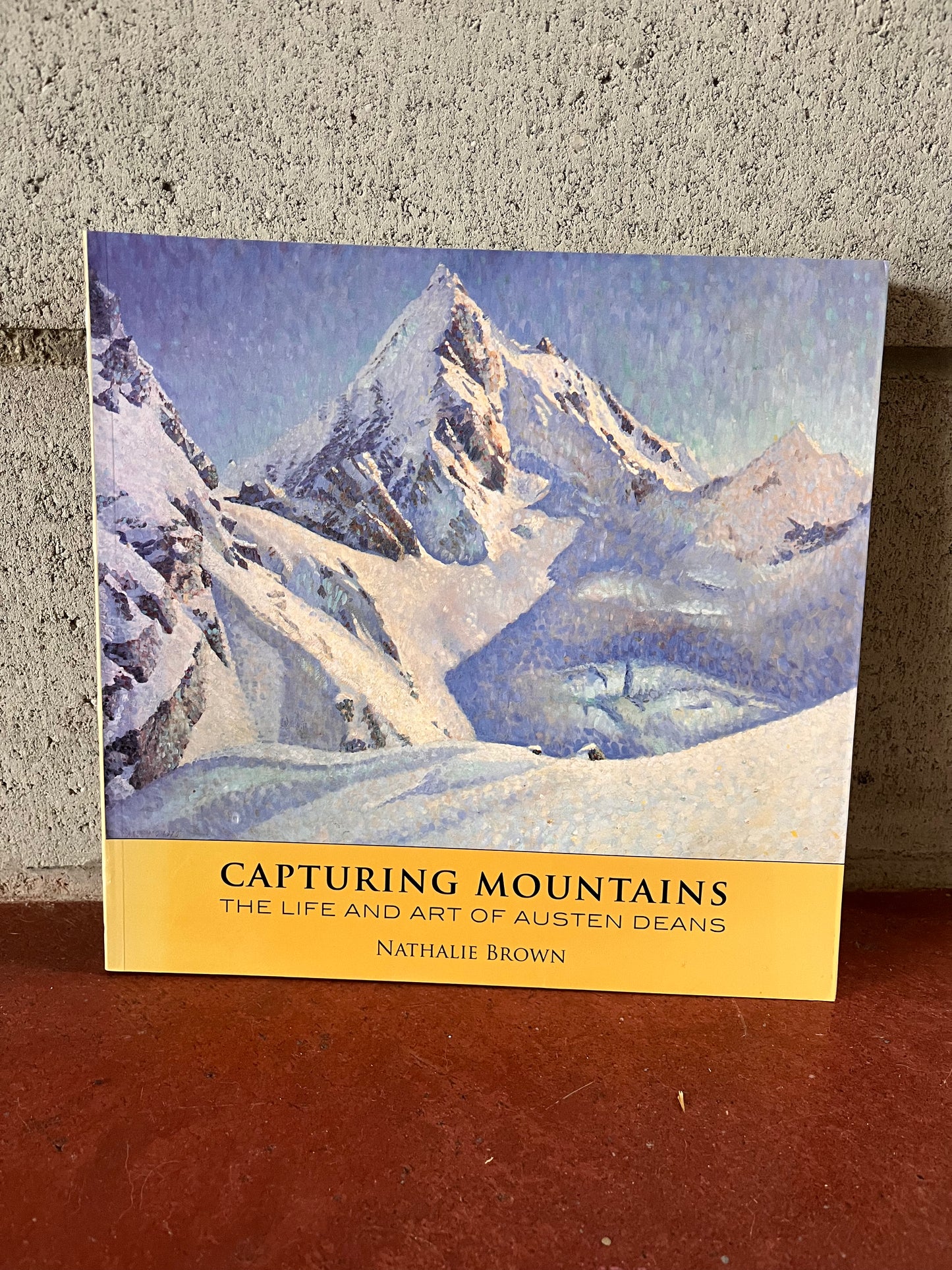 Capturing Mountains - The Life and Art of Austen Deans