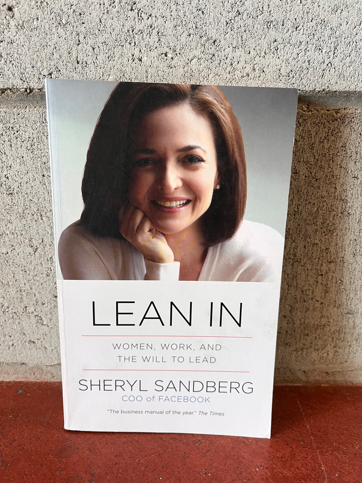 Lean In - Women, Work and The Will to Lead