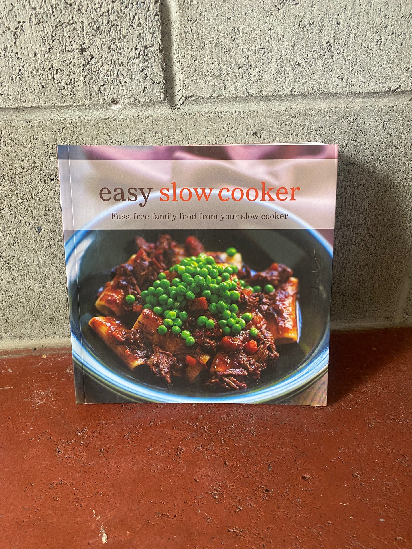 Easy Slow Cooker: Fuss-Free Family Food From Your Slow Cooker