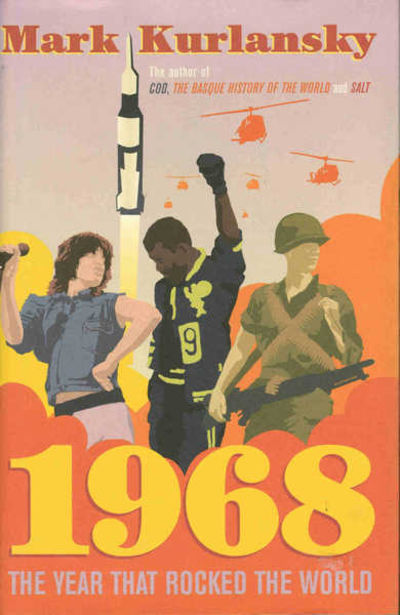 1968 -  The Year the Rocked the World