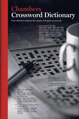 Chambers Crossword Dictionary: Over 500,000 solutions for cryptic and quick crosswords
