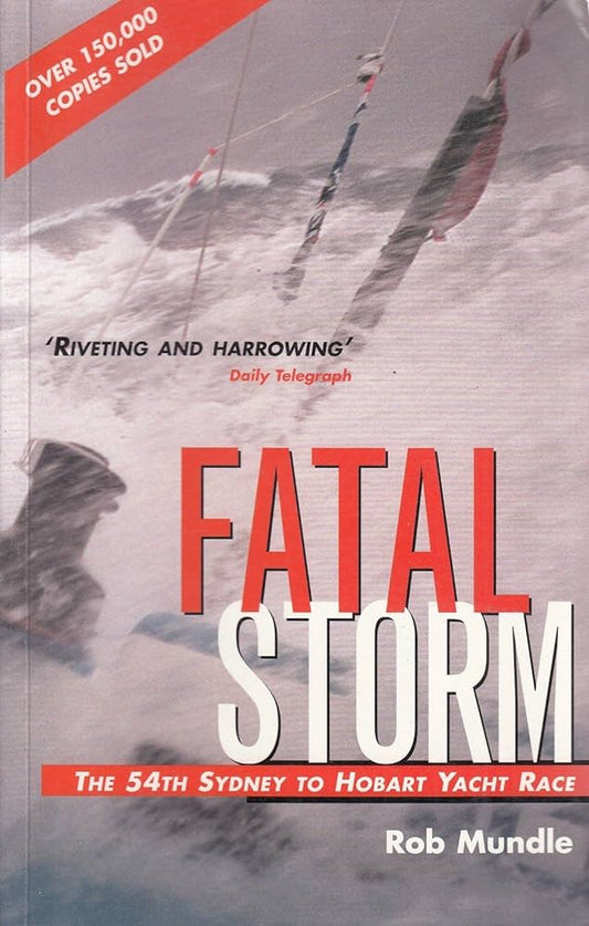 Fatal Storm: The 54th Sydney to Hobart Yacht Race