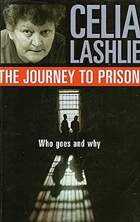 The Journey To Prison - Who goes and Why