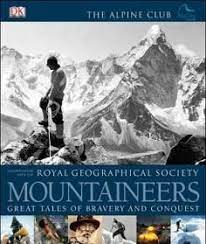 Mountaineers: Great Tales of Bravery and Conquest