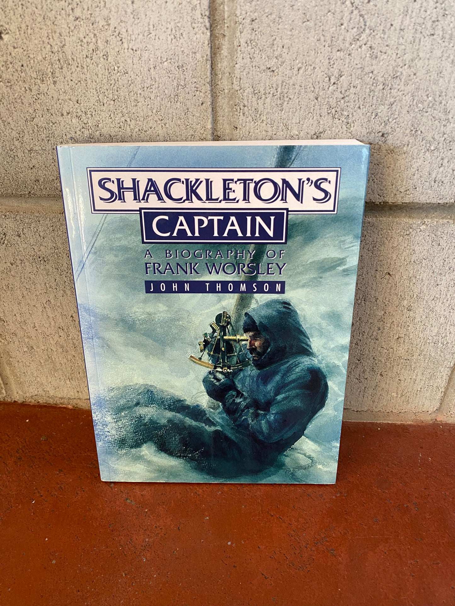 Shackleton's Captain - Biography of Frank Worsley