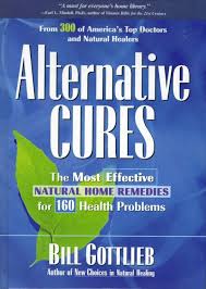 Alternative Cures - The Most Effective Natural Home Remedies for 160 Health Problems