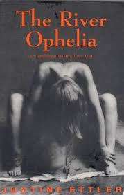 The River Ophelia - An Uncompromising Love Story