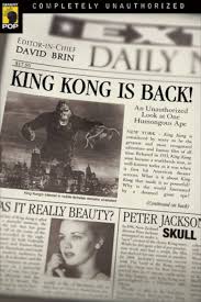 King Kong is Back! - An Unauthorized Look at One Humongous Ape