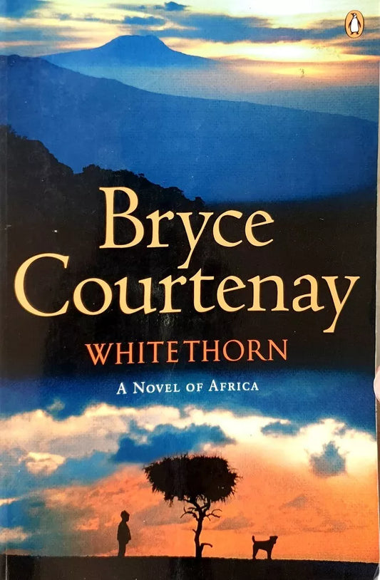 Whitethorn - A Novel of Africa